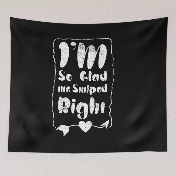Item preview, I'm So Glad We Swiped Right - I m So Happy I Swiped Right funny gift designed and sold by YerrouDesing.