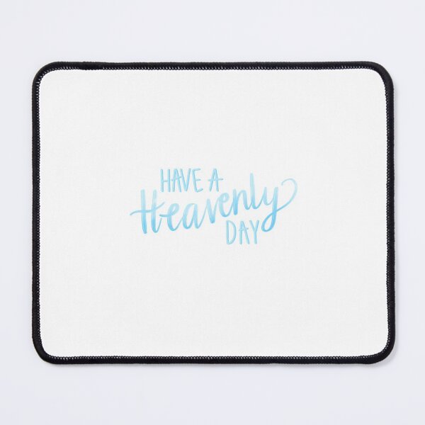 Item preview, have a heavenly day - superstore quote designed and sold by marvelousbiblio.