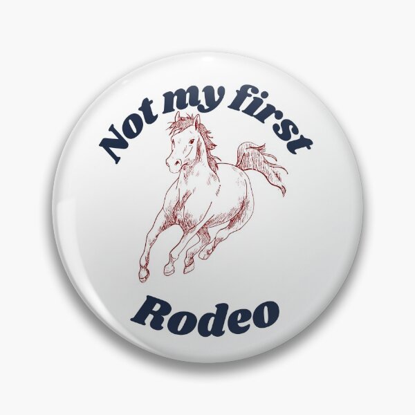 Item preview, Not My First Rodeo designed and sold by lolmaned.