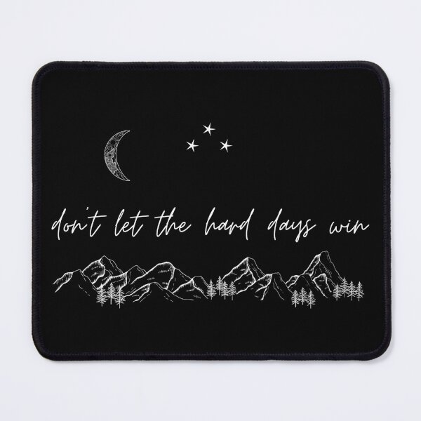 Item preview, Don't Let the Hard Days Win (ACOTAR, ACOMAF) [with moon] designed and sold by Tomb & Tome.