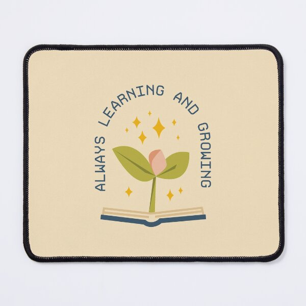 Item preview, Always Learning and Growing designed and sold by Brittany Hefren.