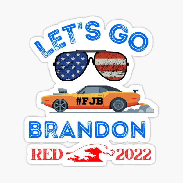 Let's Go Brandon Sticker for Sale by FineAndDandyTN