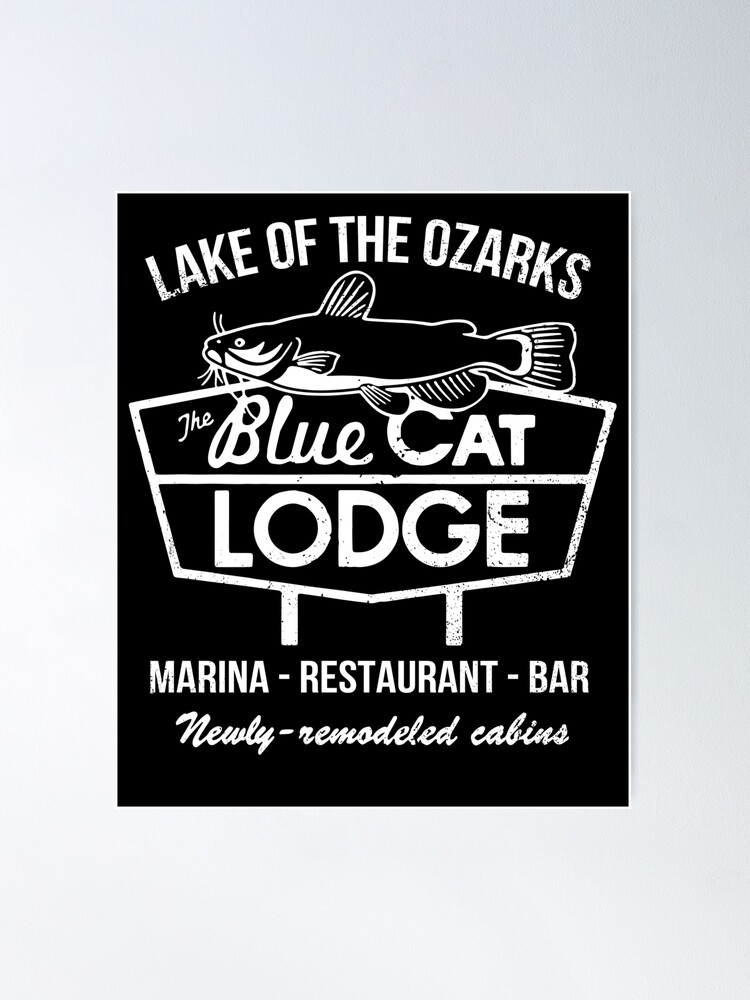 Ozark Blue Cat Lodge Missouri from TeePublic