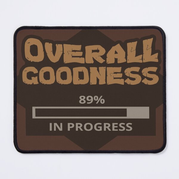 Item preview, Overall Goodness in Progress - Motivational designed and sold by Tatzki-Design.
