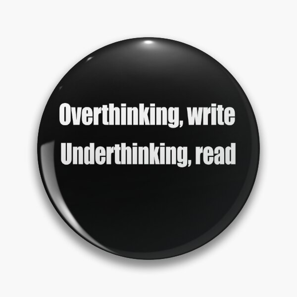 Item preview, Overthinking, write, underthinking, read designed and sold by Innovajena.