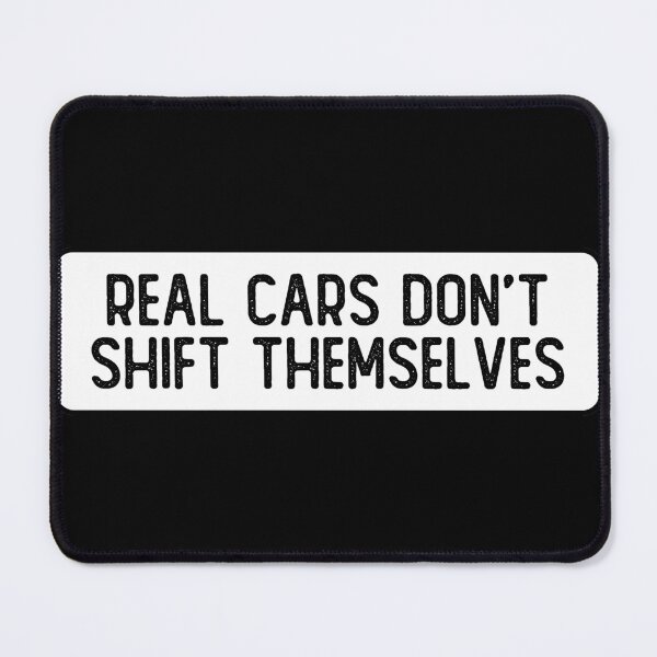 Item preview, Real Cars Don't Shift Themselves Funny Bumper designed and sold by Sour Soul.