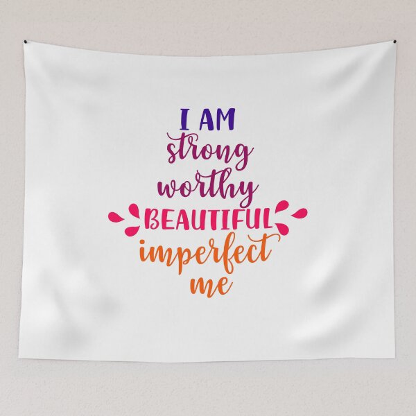 Item preview, Copie de Copie de Copie de Copie de I Am Strong, Worthy, Beautiful, Imperfect, Me designed and sold by beefrancky.