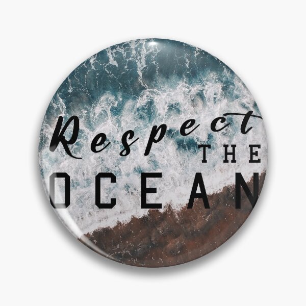 Item preview, Respect the Ocean Quote designed and sold by Moreish.