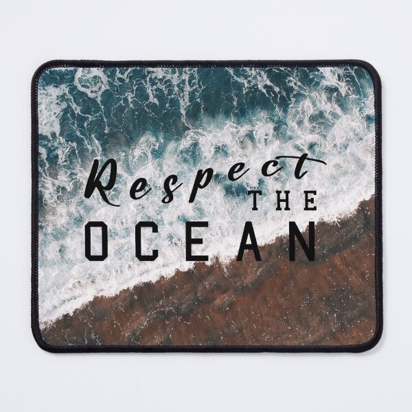 Item preview, Respect the Ocean Quote designed and sold by Moreish.