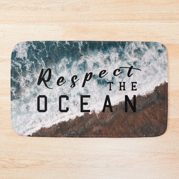 Item preview, Respect the Ocean Quote designed and sold by Moreish.