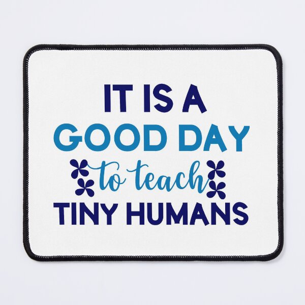 Item preview, Copie de Copie de Copie de Its A Good Day To Teach Tiny Humans designed and sold by beefrancky.