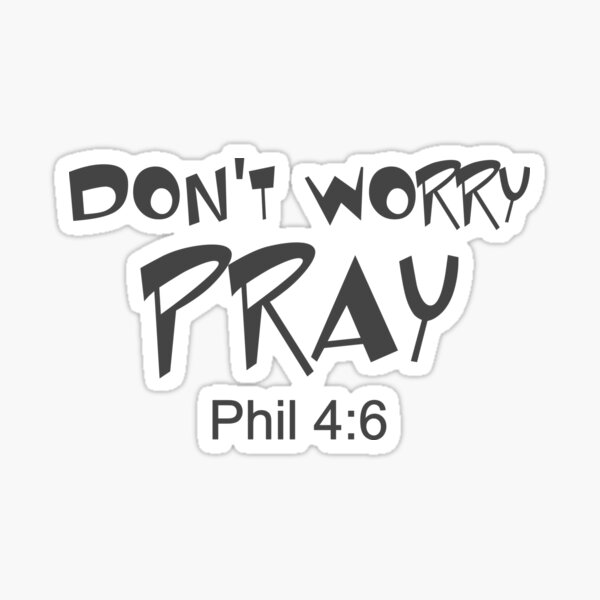 Item preview, Christian Design - Don't Worry Pray - Philippians 4 verse 6 designed and sold by simplydesignart.
