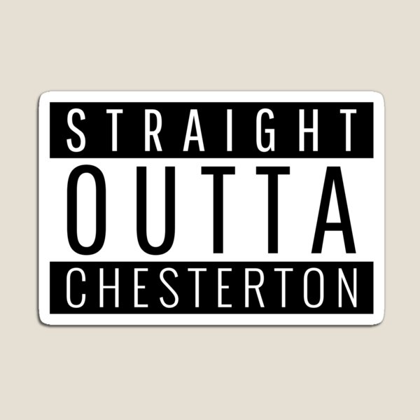 Item preview, Straight Outta Chesterton Indiana  designed and sold by Teelogic.