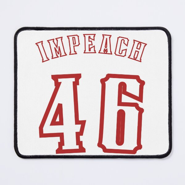 Item preview, Impeach 46 designed and sold by mycutepet.