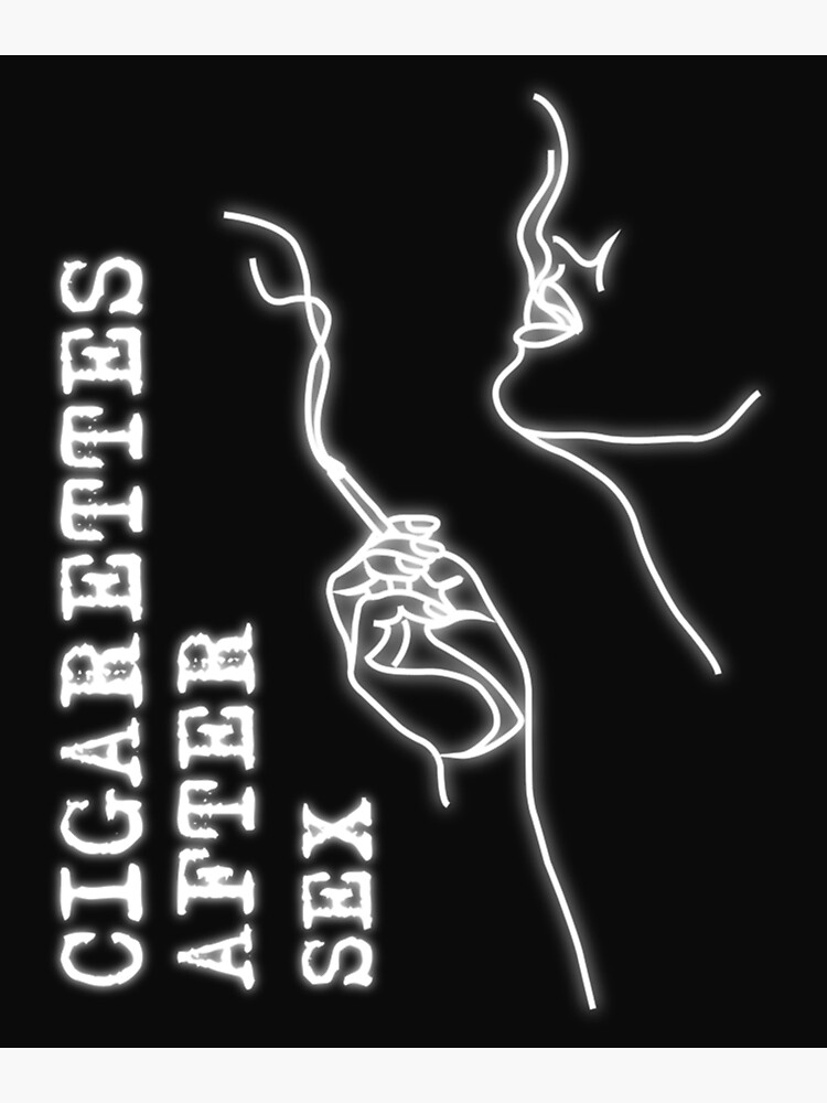 Cigarettes After Sex Poster For Sale By Csglobalco Redbubble 4584