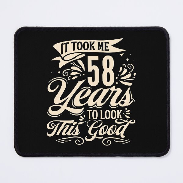 Item preview, It Took me 58 Years to Look This Good Best Birthday Quotes for Husband and Dad designed and sold by TINASTORESHOPE.
