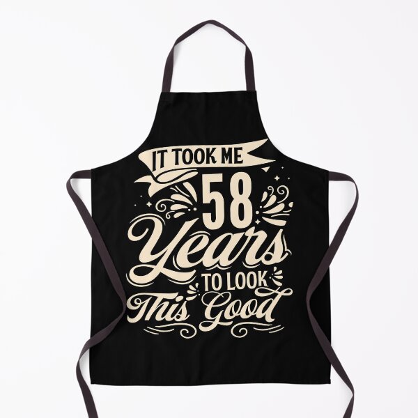 Item preview, It Took me 58 Years to Look This Good Best Birthday Quotes for Husband and Dad designed and sold by TINASTORESHOPE.