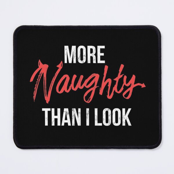 Item preview, more naughty than i look bdsm submissive kink print designed and sold by rewostex70.