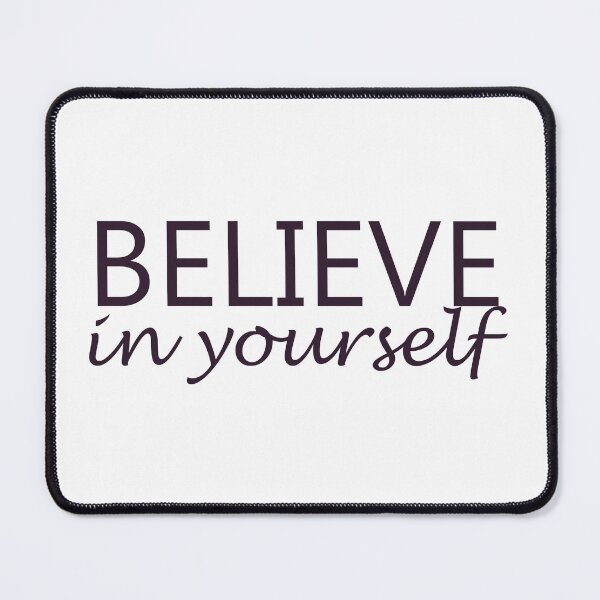 Item preview, BELIEVE in yourself designed and sold by Yawarhassan9621.