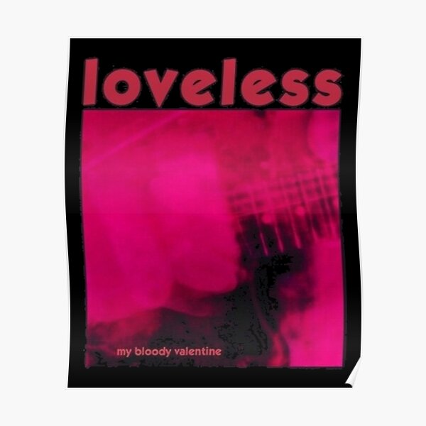 My Bloody Valentine Loveless par TheWiredStore Poster