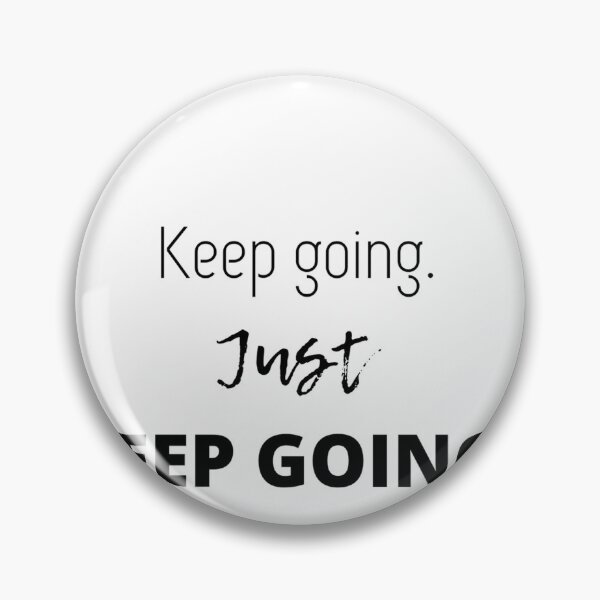 Item preview, Keep going  designed and sold by DAGIT.