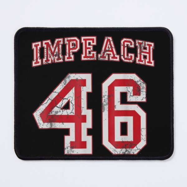 Item preview, Impeach 46 designed and sold by mycutepet.