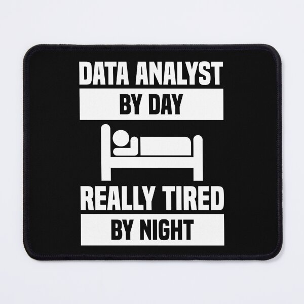Item preview, Data Analyst By Day Really Tired By Night designed and sold by TashaVector.
