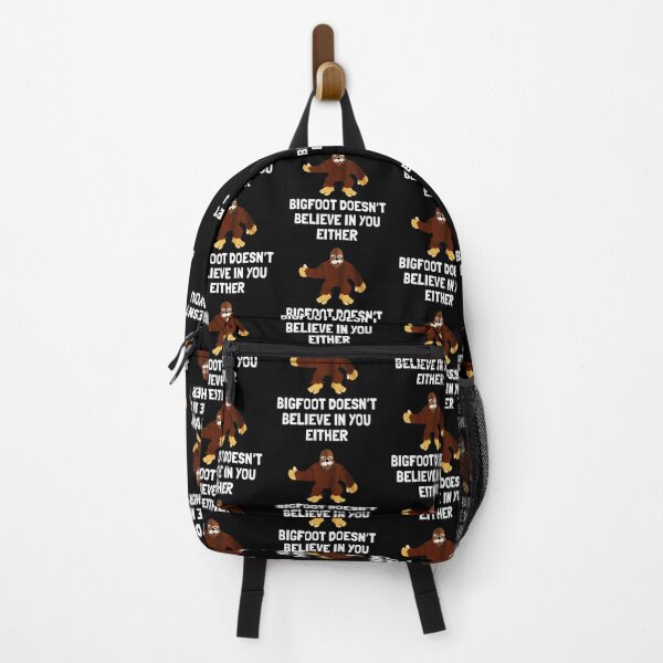 Item preview, Bigfoot Doesn't Believe In You Either designed and sold by joshfrank22.