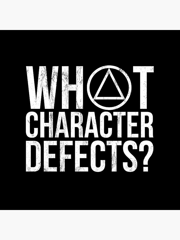what-character-defects-funny-alcoholics-anonymous-poster-by