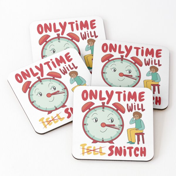 Item preview, Only time will snitch designed and sold by GoldmindSet1.
