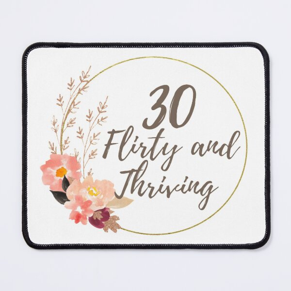 Item preview, 30 Flirty And Thriving Cute Floral 30th Birthday designed and sold by NishiiAgrawal.