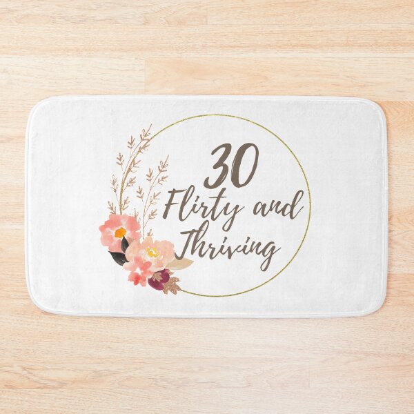Item preview, 30 Flirty And Thriving Cute Floral 30th Birthday designed and sold by NishiiAgrawal.