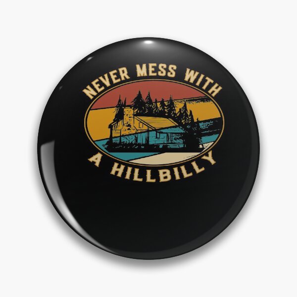Artikelvorschau, Retro Never mess with a Hillbilly entworfen und verkauft von dJ-Design.