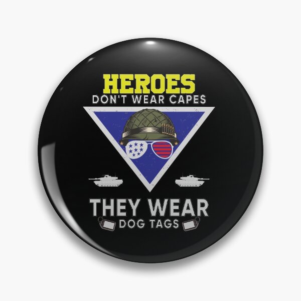 Item preview, Heroes Don't Wear Capes They Wear Dog Tags designed and sold by FridPix.
