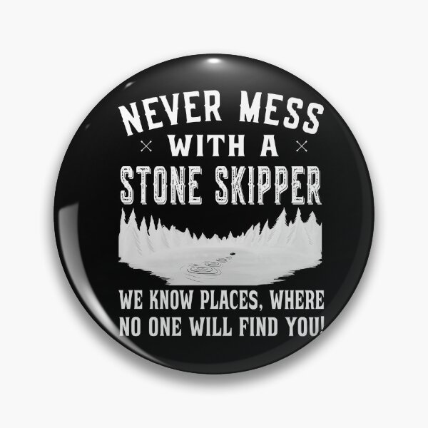 Item preview, Never Mess with a Stone Skipper - Stone Skimming designed and sold by dJ-Design.