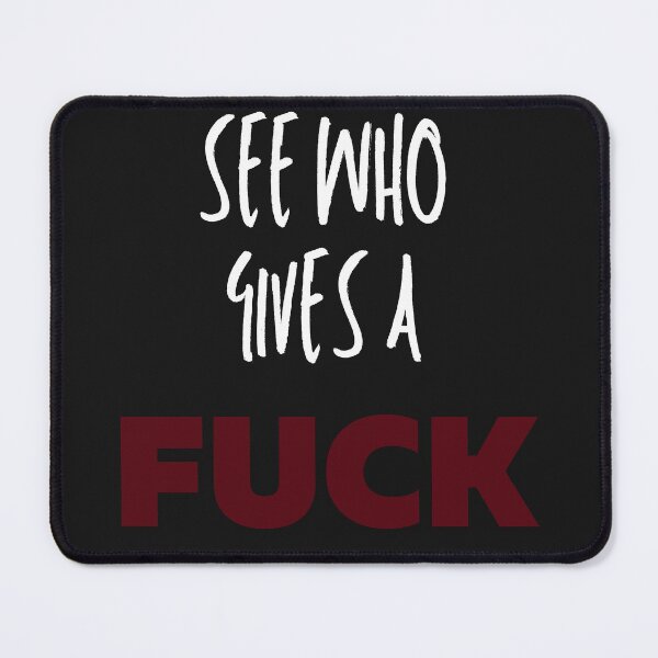 Item preview, See Who Gives a F... designed and sold by MetalRockProg.