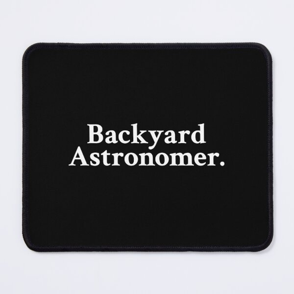 Item preview, Backyard Astronomer designed and sold by OrenjiMan.