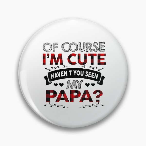 Item preview, Kids Of Course I'm Cute Haven't You Seen My Papa designed and sold by michaelart18.