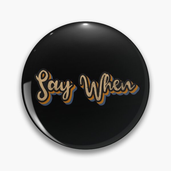 Item preview, Say When designed and sold by ciaobebo.