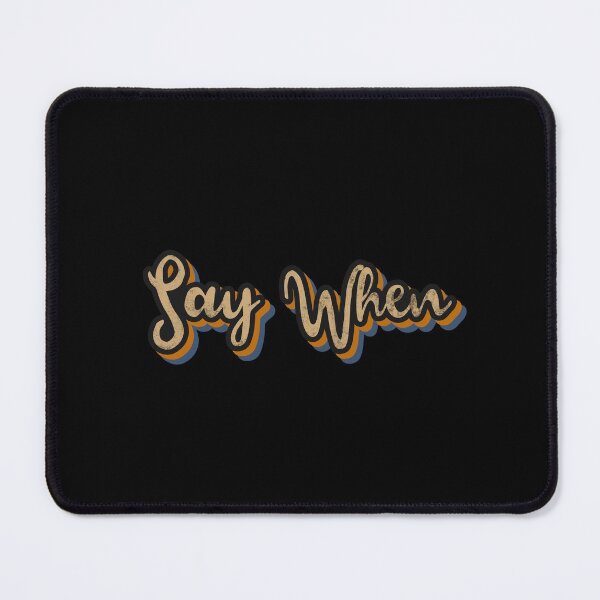 Item preview, Say When designed and sold by ciaobebo.