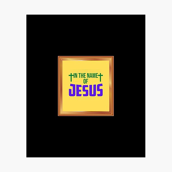 Artikelvorschau, In The Name Of Jesus entworfen und verkauft von Prayingwarrior.