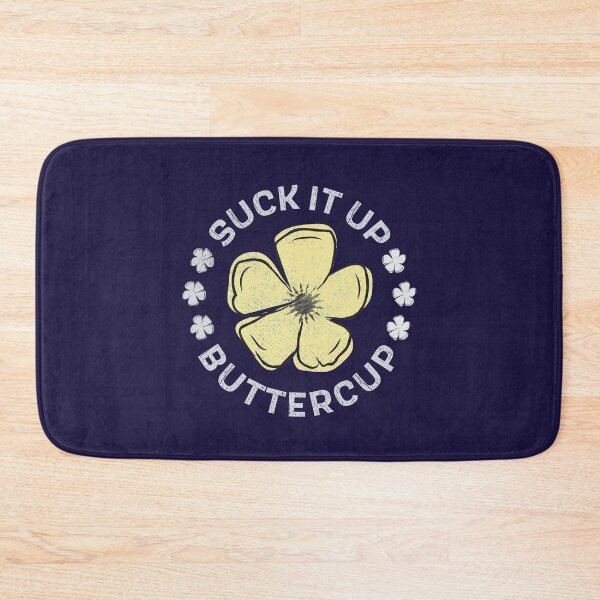 Item preview, suck it up buttercup designed and sold by GeeksUnique.