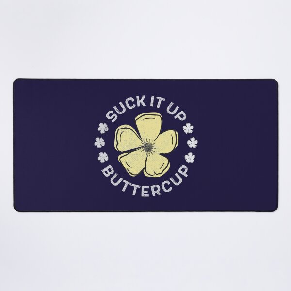 Item preview, suck it up buttercup designed and sold by GeeksUnique.
