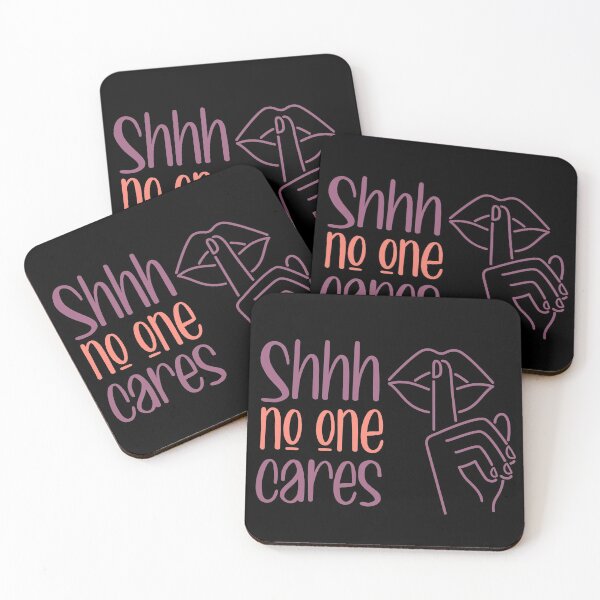 Item preview, Shhhh no one cares designed and sold by ErmessThiings.