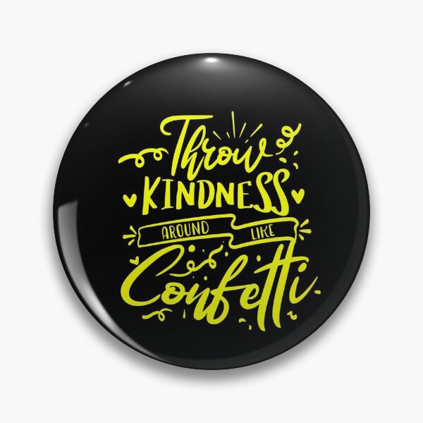 Item preview, Throw Kindness Around Like Confetti Quote designed and sold by Open Canvas.