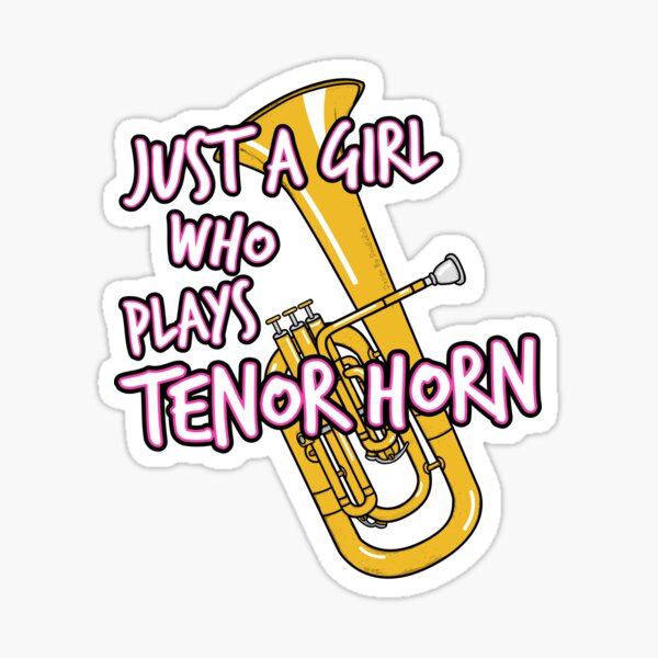 Just A Girl Who Plays Tenor Horn Brass Musician - Tenor Horn - T