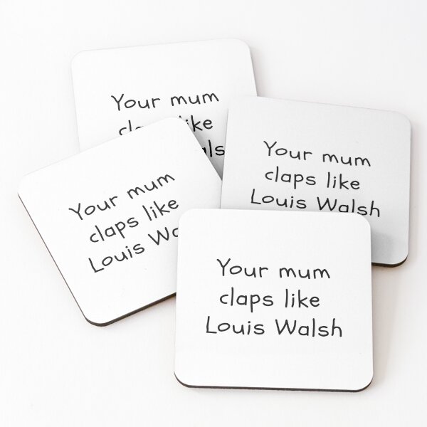Item preview, Your mum claps like Louis Walsh designed and sold by clivesandles.