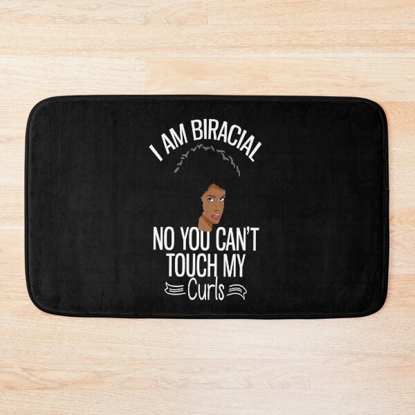 Item preview, I AM BIRACIAL NO YOU CAN'T TOUCH MY CURLS  designed and sold by RetroPlaceee.