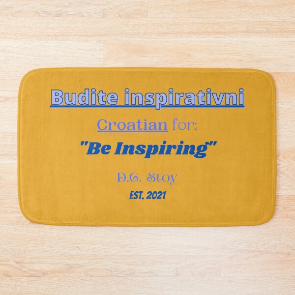 Item preview, Be Inspiring (edición croata) designed and sold by dcstoy2u-SHOP.