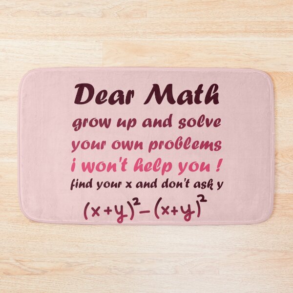 Item preview, Dear Math Grow up and Solve your own problems i wont help you designed and sold by ErmessThiings.